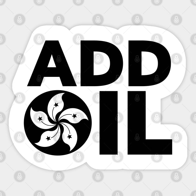 Hong Kong Add Oil Protest Design with Hong Kong Flag Black Version. Sticker by YourGoods